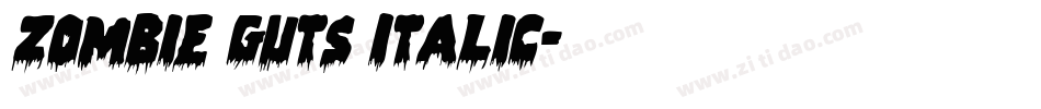 Zombie Guts Italic字体转换